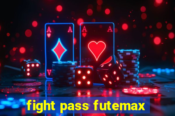 fight pass futemax